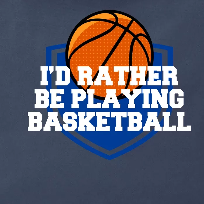 I'd Rather Be Playing Basketball Zip Tote Bag