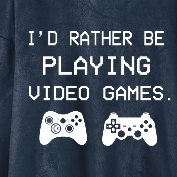 I'd Rather Be Playing Video Games Hooded Wearable Blanket