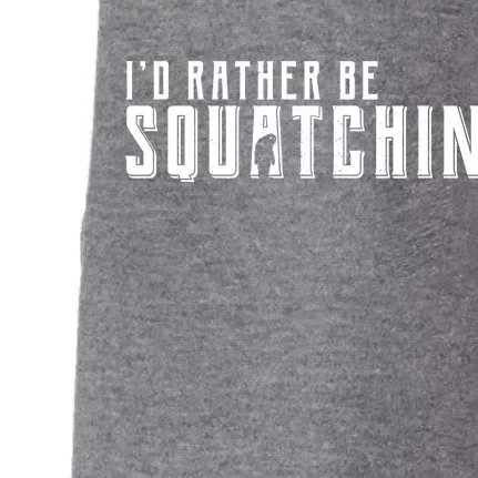 I'd Rather be Squatchin Doggie 3-End Fleece Hoodie