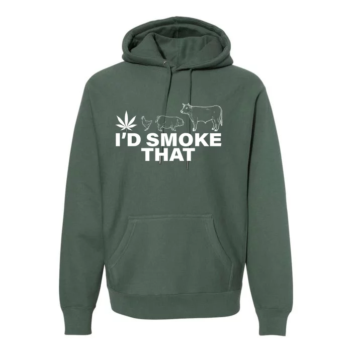 I'd Smoke That Pot Head Marijuana Premium Hoodie