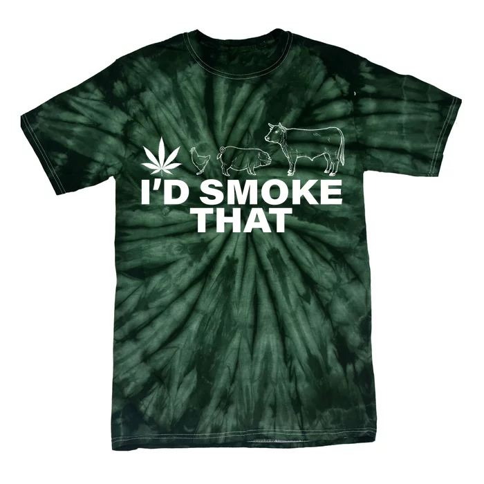 I'd Smoke That Pot Head Marijuana Tie-Dye T-Shirt