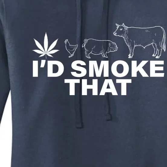 I'd Smoke That Pot Head Marijuana Women's Pullover Hoodie