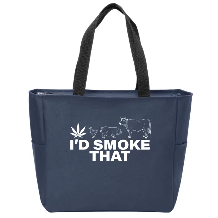 I'd Smoke That Pot Head Marijuana Zip Tote Bag