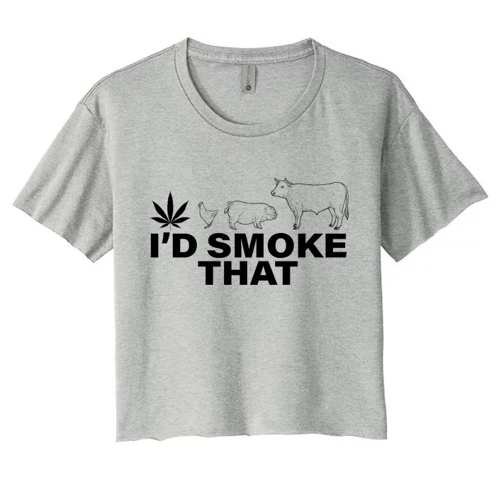 I'd Smoke That Pot Head Marijuana Women's Crop Top Tee