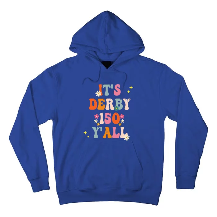 Its Derby 150 Yall Horse Racing Ky Derby Horse Tall Hoodie