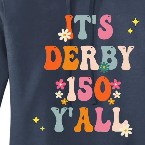 Its Derby 150 Yall Horse Racing Ky Derby Horse Women's Pullover Hoodie