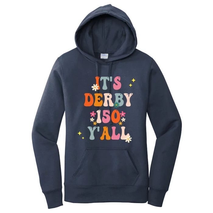 Its Derby 150 Yall Horse Racing Ky Derby Horse Women's Pullover Hoodie