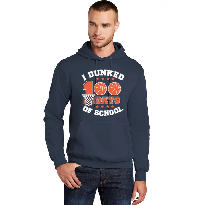 I Dunked 100 Days Of School Basketball Lover Teacher Student Hoodie