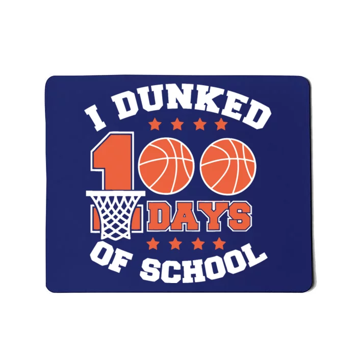 I Dunked 100 Days Of School Basketball Lover Teacher Student Mousepad