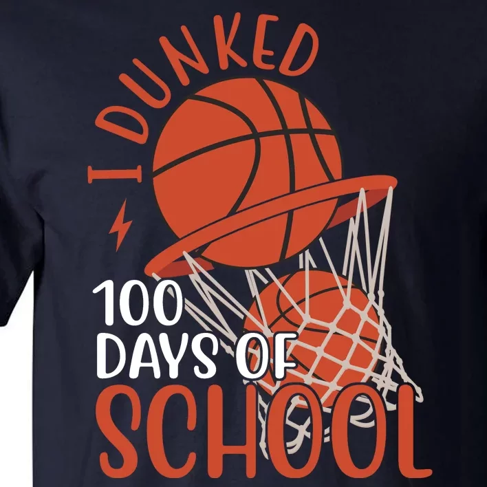 I Dunked 100 Days Of School Basketball Tall T-Shirt