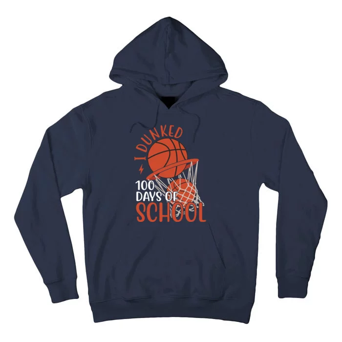 I Dunked 100 Days Of School Basketball Tall Hoodie