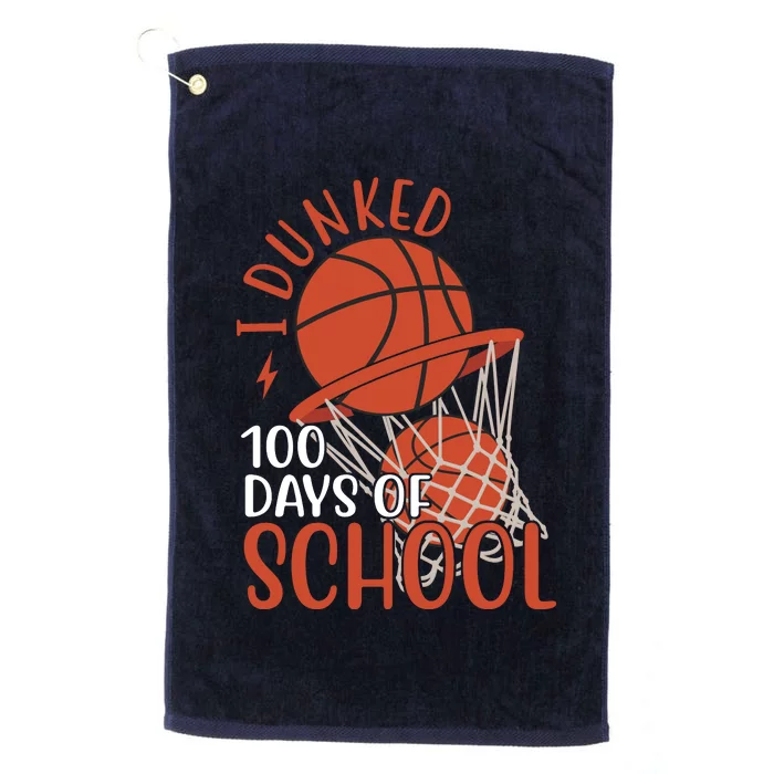 I Dunked 100 Days Of School Basketball Platinum Collection Golf Towel