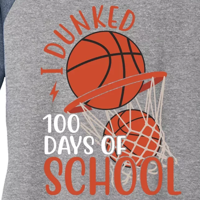 I Dunked 100 Days Of School Basketball Women's Tri-Blend 3/4-Sleeve Raglan Shirt