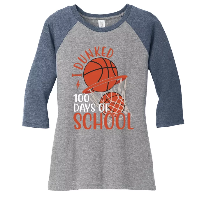 I Dunked 100 Days Of School Basketball Women's Tri-Blend 3/4-Sleeve Raglan Shirt