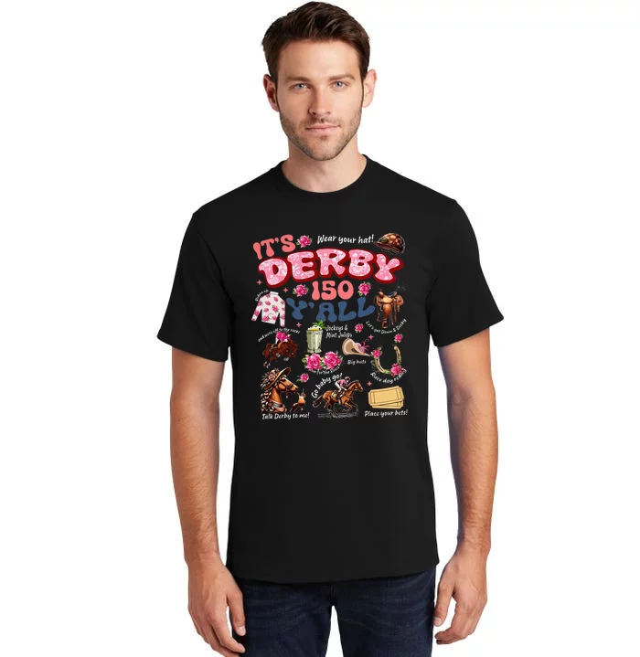 ItS Derby 150 YAll Ky Derby Day Tall T-Shirt