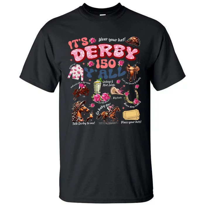 ItS Derby 150 YAll Ky Derby Day Tall T-Shirt