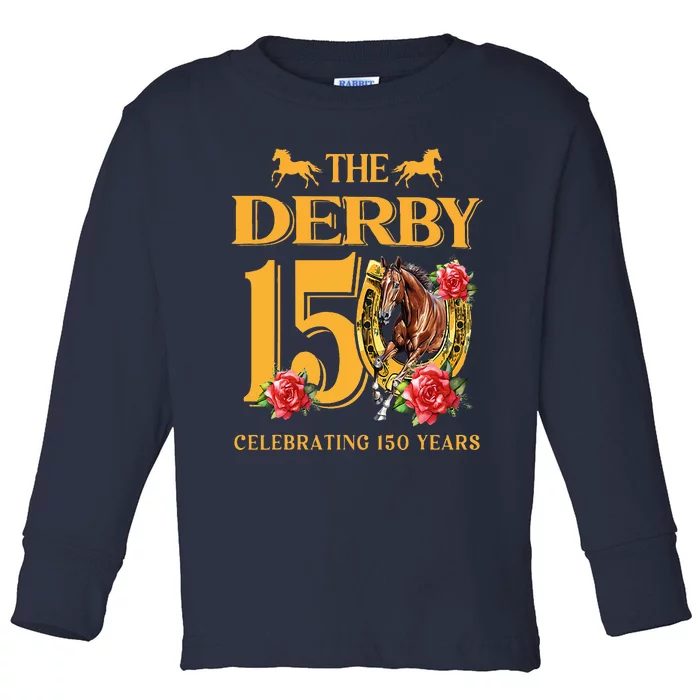 ItS Derby 150 Yall 150th Horse Racing Talk Derby To Me Toddler Long Sleeve Shirt