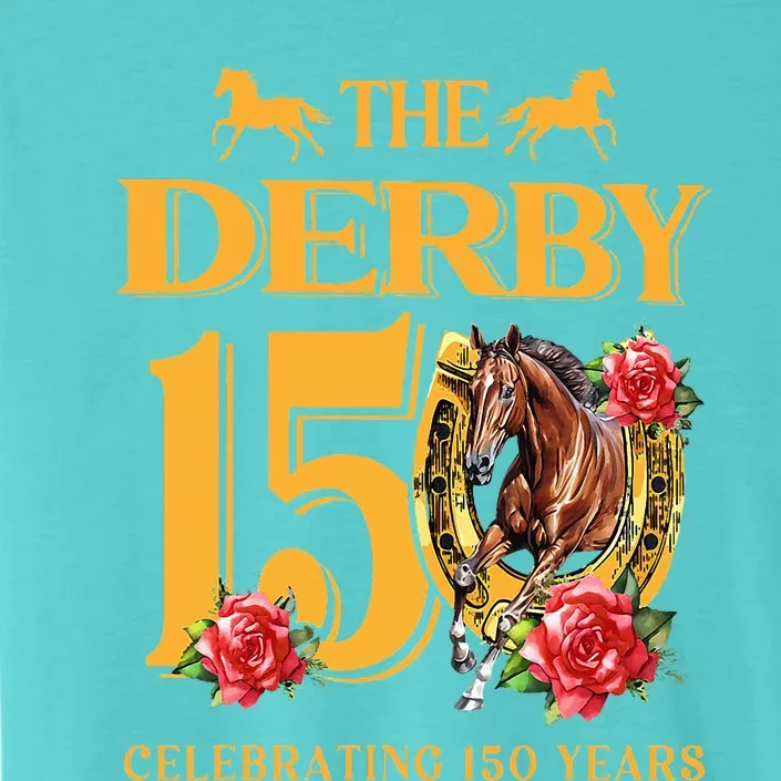 ItS Derby 150 Yall 150th Horse Racing Talk Derby To Me ChromaSoft Performance T-Shirt