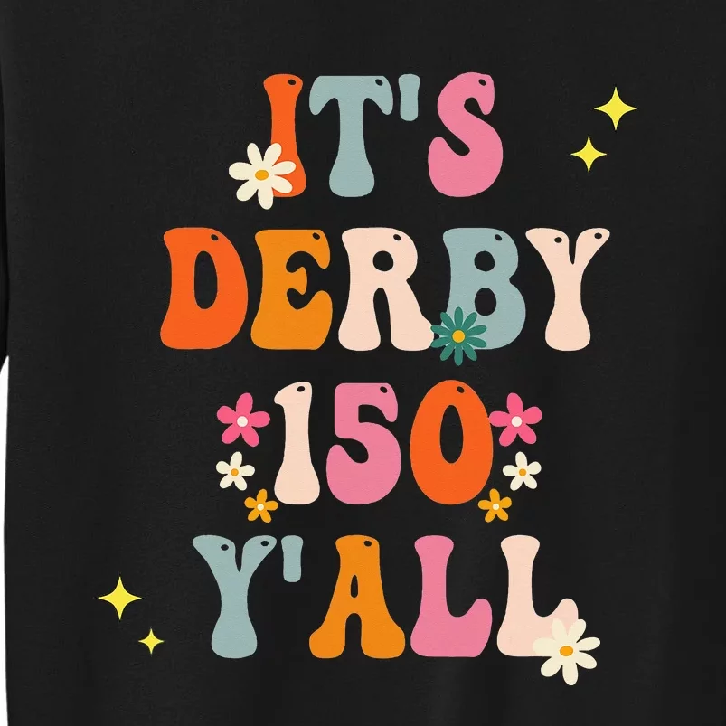 Its Derby 150 Yall Horse Racing Ky Derby Horse Sweatshirt