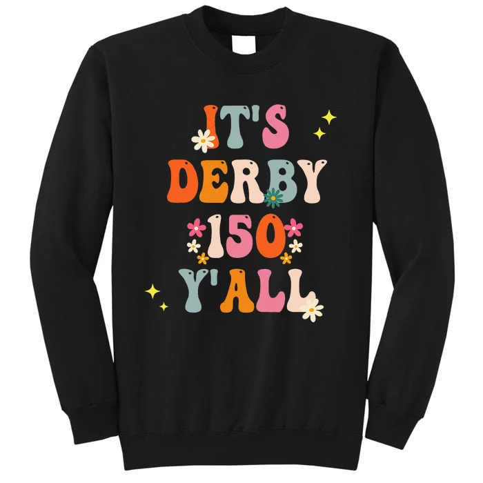 Its Derby 150 Yall Horse Racing Ky Derby Horse Sweatshirt