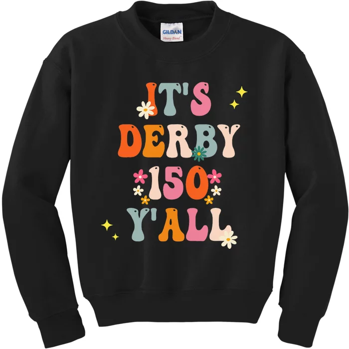 Its Derby 150 Yall Horse Racing Ky Derby Horse Kids Sweatshirt