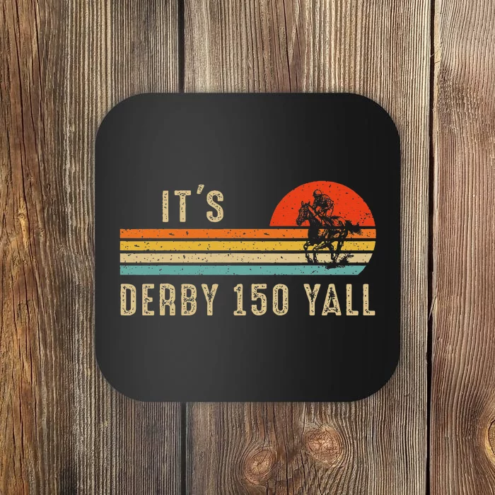 Its Derby 150 Yall Funny Horse Racing Lover Day Coaster