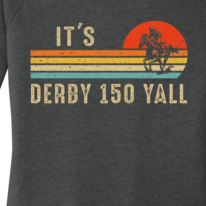 Its Derby 150 Yall Funny Horse Racing Lover Day Women's Perfect Tri Tunic Long Sleeve Shirt