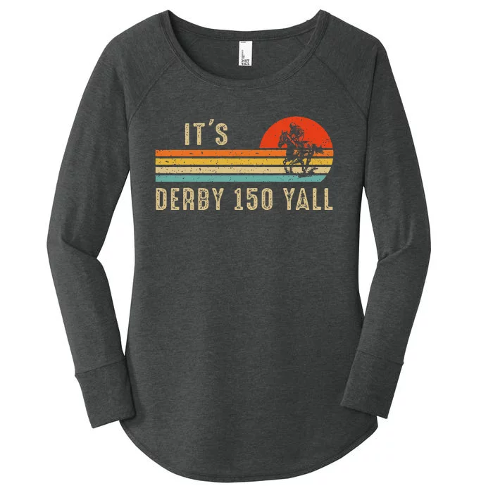 Its Derby 150 Yall Funny Horse Racing Lover Day Women's Perfect Tri Tunic Long Sleeve Shirt