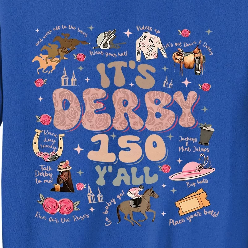 It's Derby 150 Yall 150th Horse Racing KY Tall Sweatshirt