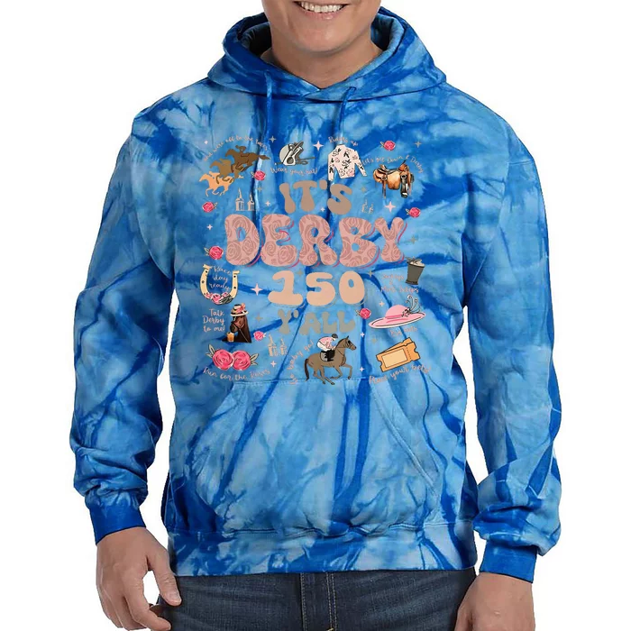 It's Derby 150 Yall 150th Horse Racing KY Tie Dye Hoodie