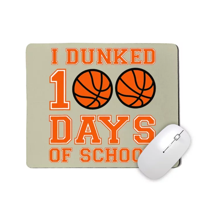 I Dunked 100 Days Of School Basketball 100th Day Mousepad