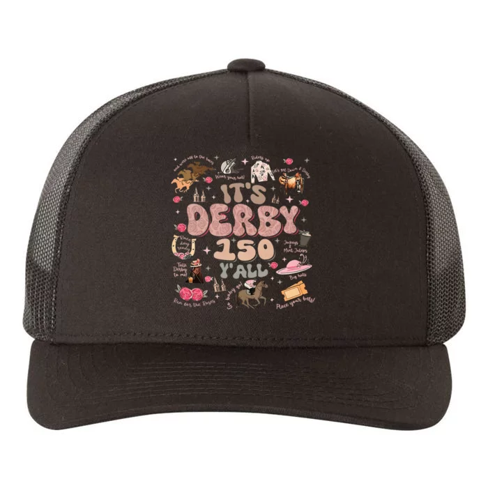 ItS Derby 150 Yall 150th Horse Racing Ky Derby Day Yupoong Adult 5-Panel Trucker Hat