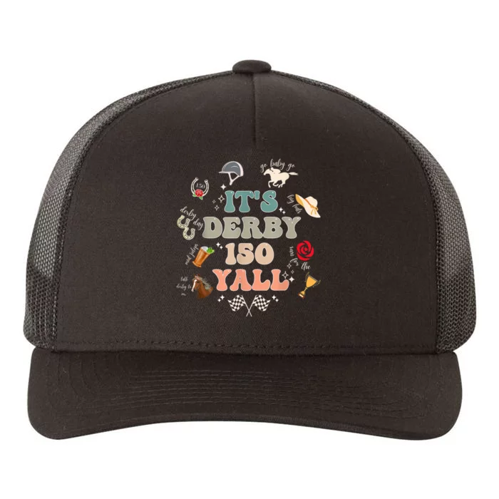 ItS Derby 150 Yall 150th Horse Racing Ky Derby Day Vintage Yupoong Adult 5-Panel Trucker Hat