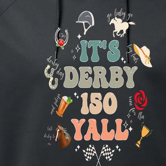 Its Derby 150 Yall 150th Horse Racing Ky Derby Day Performance Fleece Hoodie