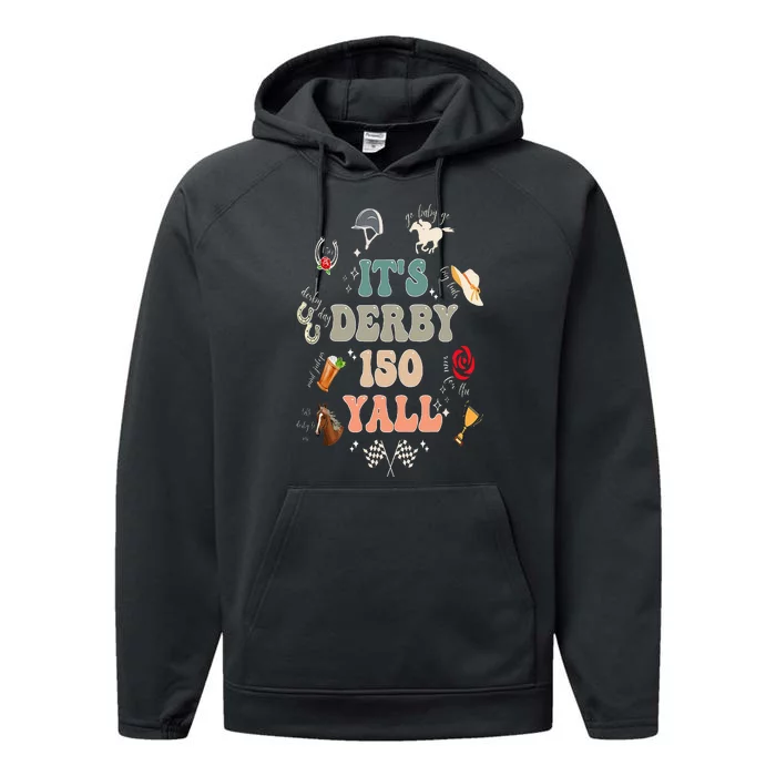 Its Derby 150 Yall 150th Horse Racing Ky Derby Day Performance Fleece Hoodie