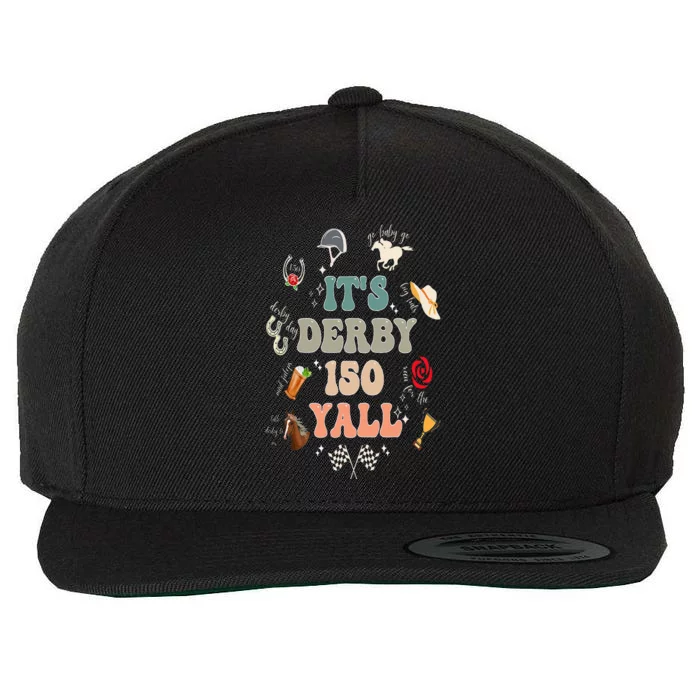 Its Derby 150 Yall 150th Horse Racing Ky Derby Day Wool Snapback Cap