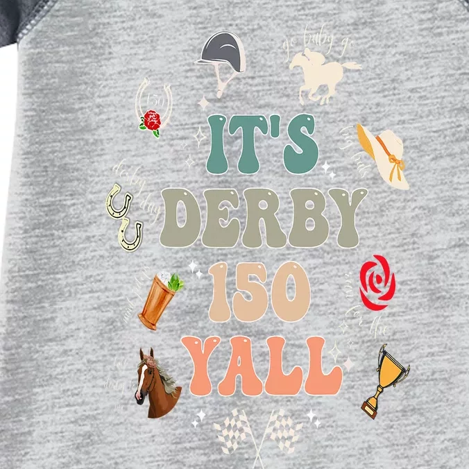 Its Derby 150 Yall 150th Horse Racing Ky Derby Day Infant Baby Jersey Bodysuit