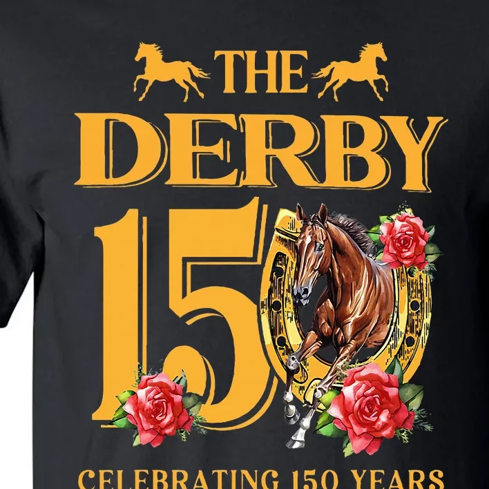 ItS Derby 150 Yall 150th Horse Racing Talk Derby To Me Tall T-Shirt