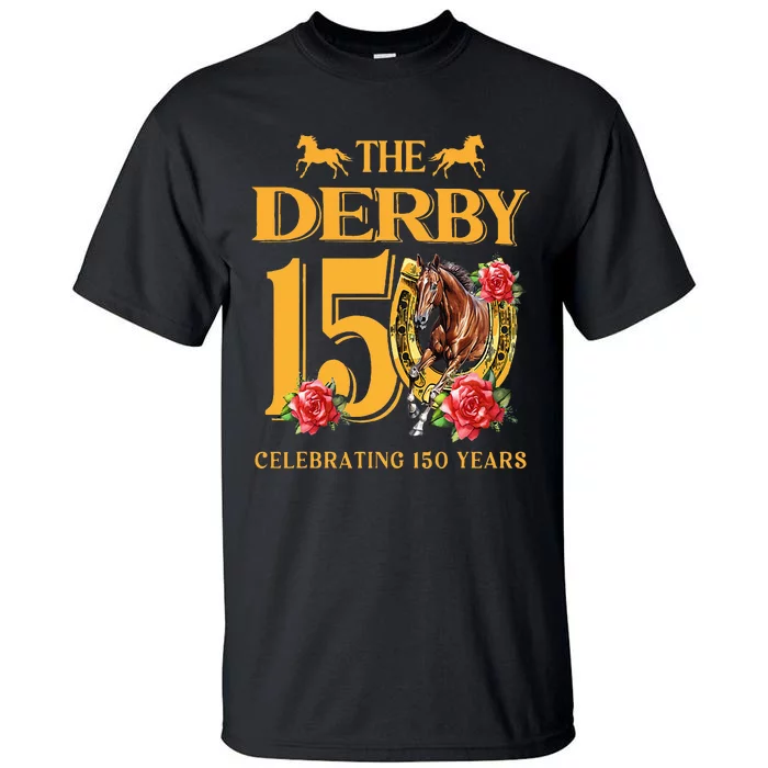 ItS Derby 150 Yall 150th Horse Racing Talk Derby To Me Tall T-Shirt