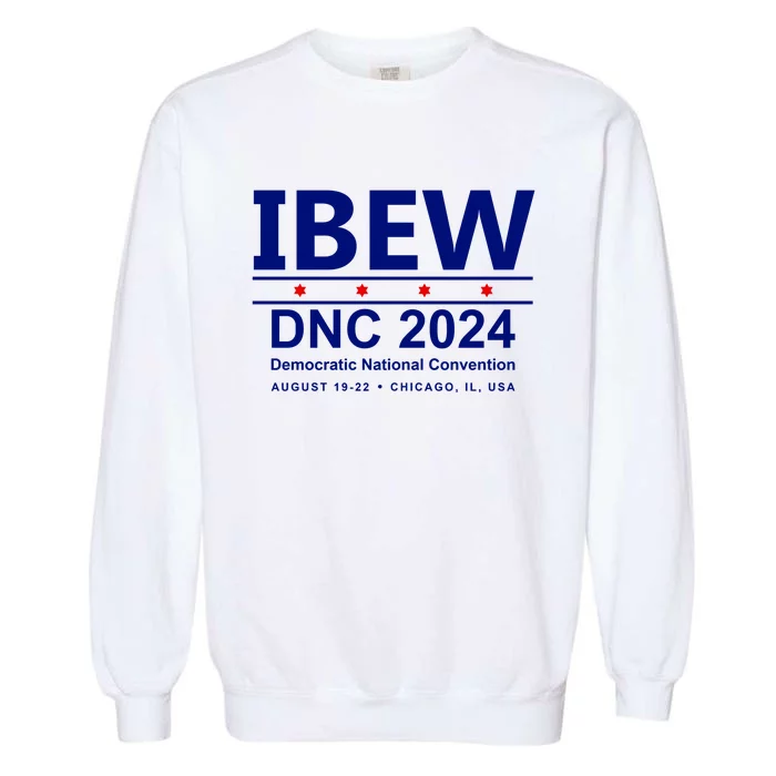 Ibew Dnc 2024 Democratic National Convention Garment-Dyed Sweatshirt