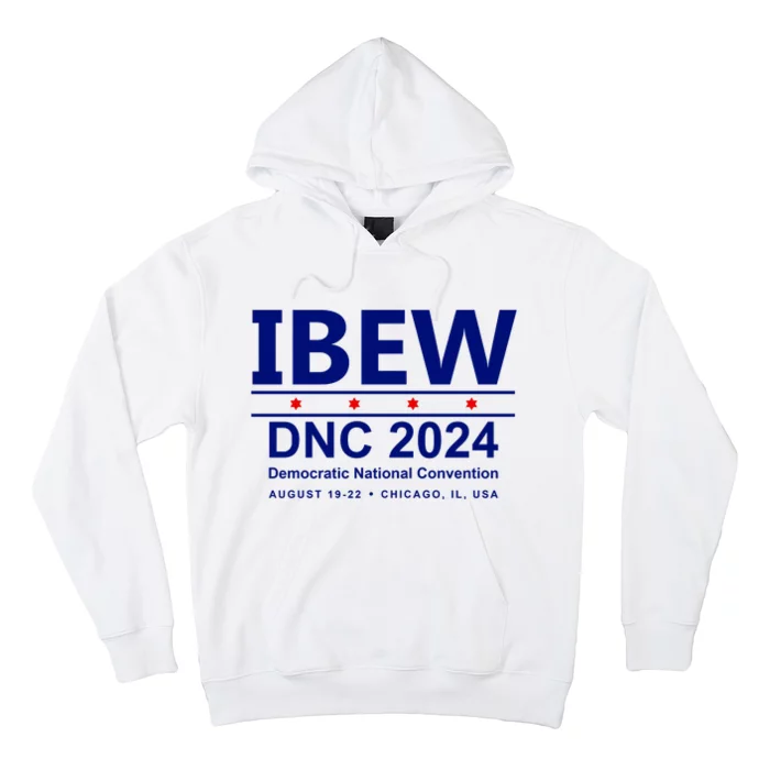 Ibew Dnc 2024 Democratic National Convention Hoodie