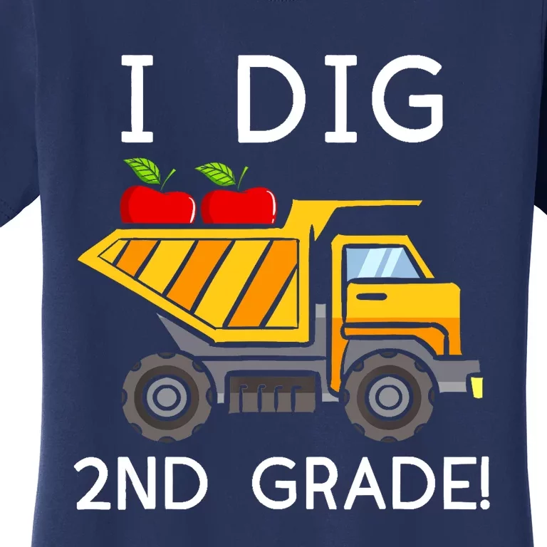 I Dig 2nd Grade Student Teacher Construction Back To School Women's T-Shirt