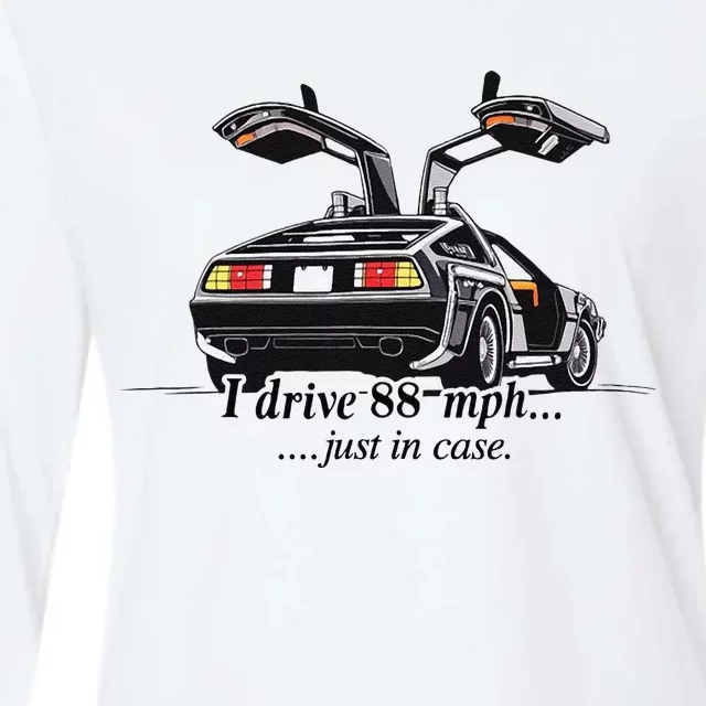 I Drive 88 Mph Just In Case Womens Cotton Relaxed Long Sleeve T-Shirt