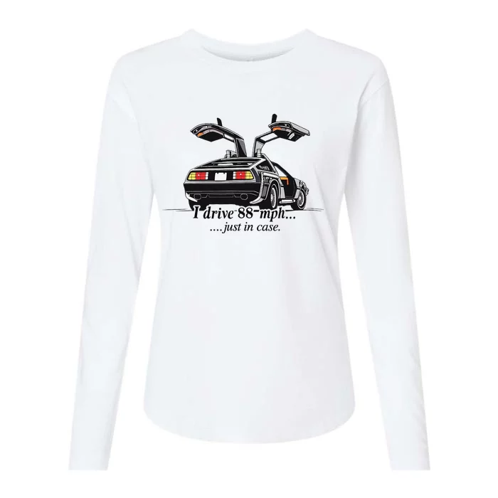 I Drive 88 Mph Just In Case Womens Cotton Relaxed Long Sleeve T-Shirt