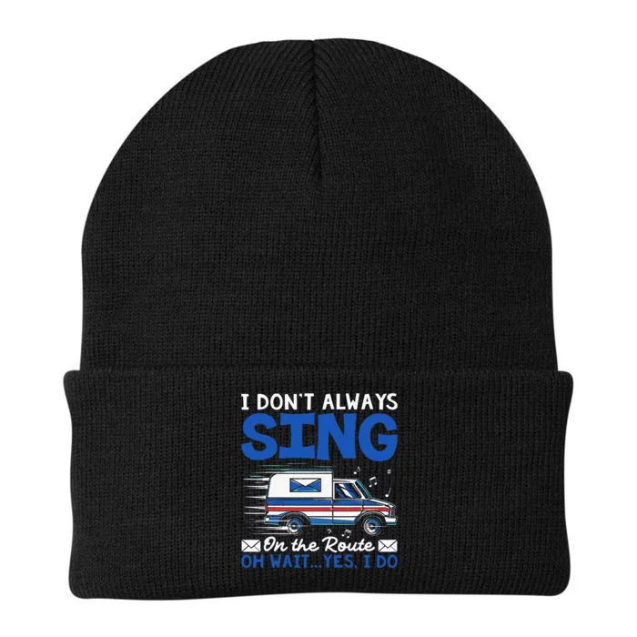 I DonT Always Sing On The Route Funny Rural Mail Carrier Knit Cap Winter Beanie