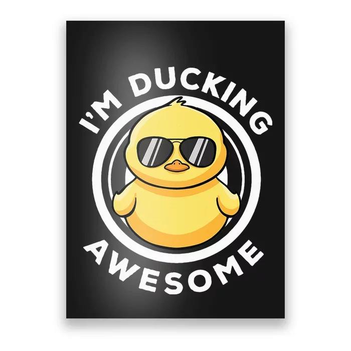 IM Ducking Awesome I Love Duck Lovers Funny Rubber Duck Poster