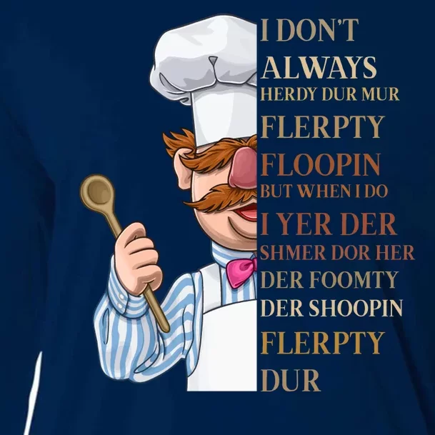 I Don't Always Herdy Dur Mur Flerpty Floopin Cooling Performance Long Sleeve Crew