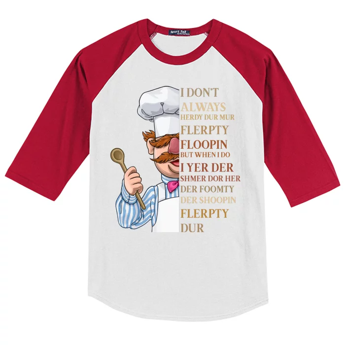 I Don't Always Herdy Dur Mur Flerpty Floopin Kids Colorblock Raglan Jersey