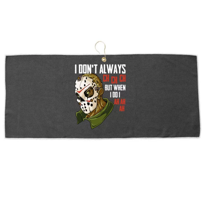 I Dont Always Ch Ch Ch Lazy Halloween Horror Movie Large Microfiber Waffle Golf Towel