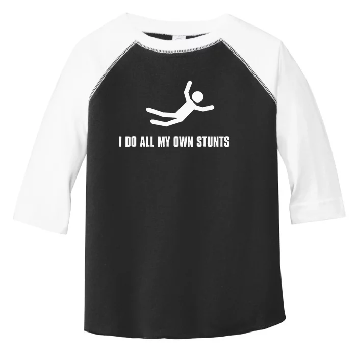 I Do All My Own Stunts Dark Toddler Fine Jersey T-Shirt